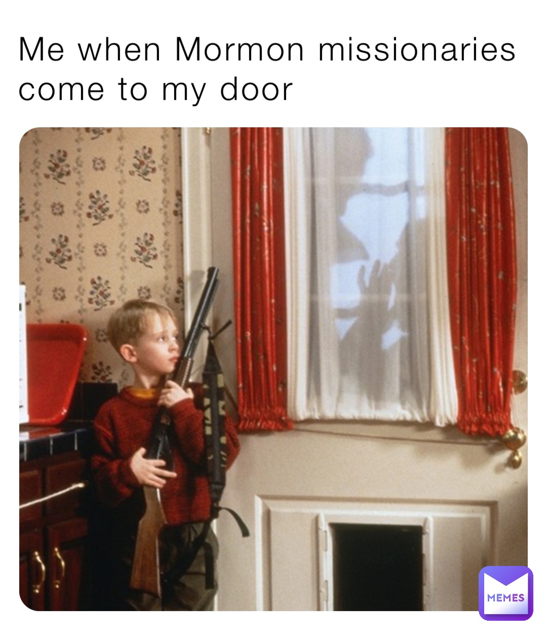 Me when Mormon missionaries come to my door