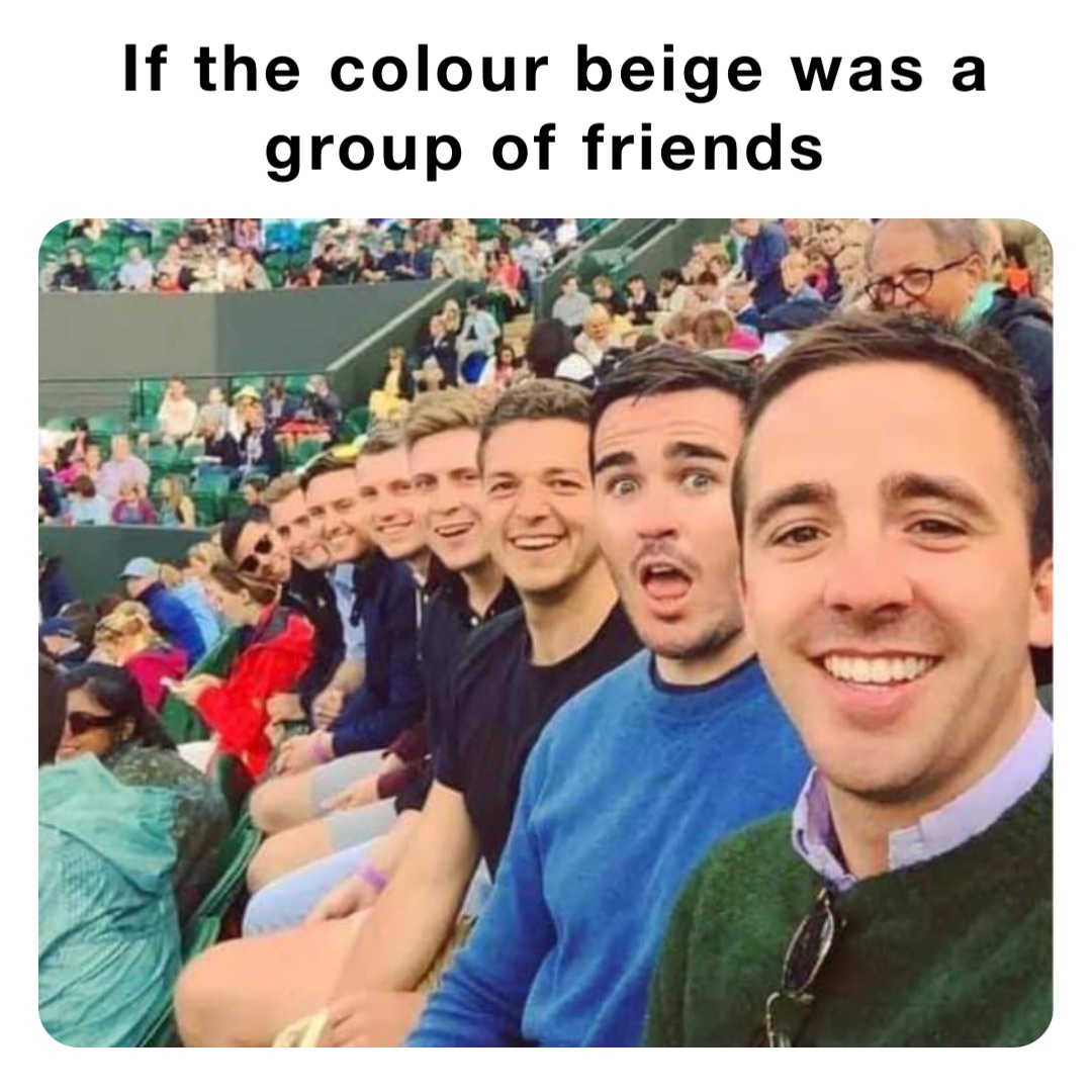 Douche Bag Friend Meme