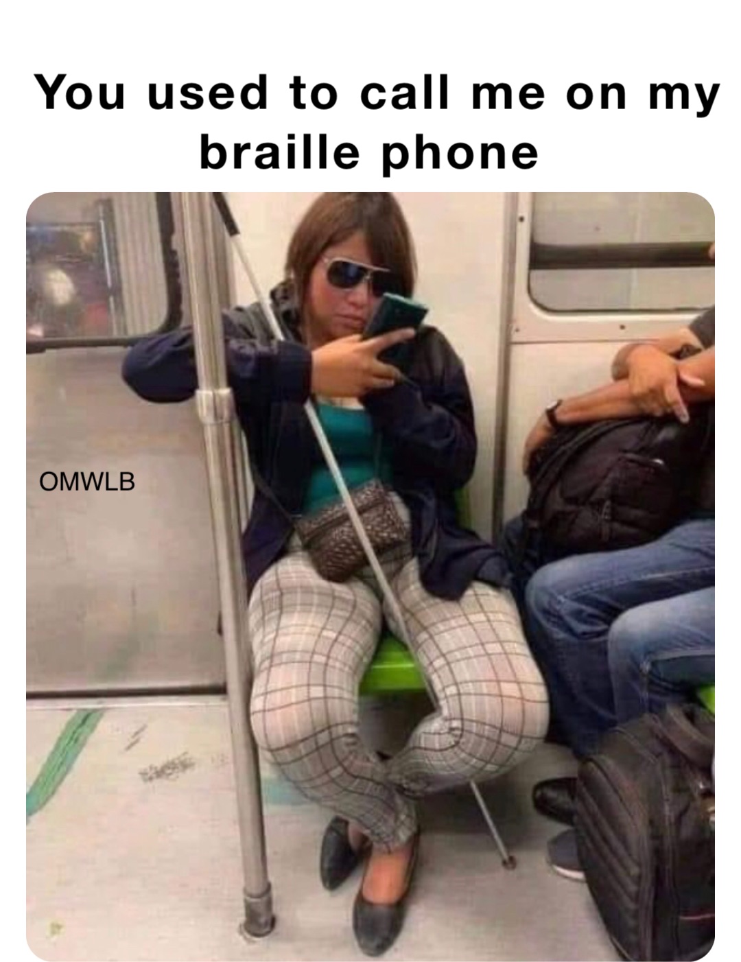 You used to call me on my braille phone