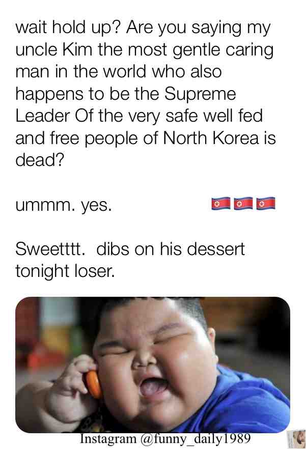I could definitely see a phone call going just like this lol #NorthKorea #SupremeLeader #Dead #Celebrate #Funny #Fun #Meme #Memes #Bank #DankMemes #DarkMemes #Humor #FollowMe #Instagram #Funny_Daily #MemesAreLife