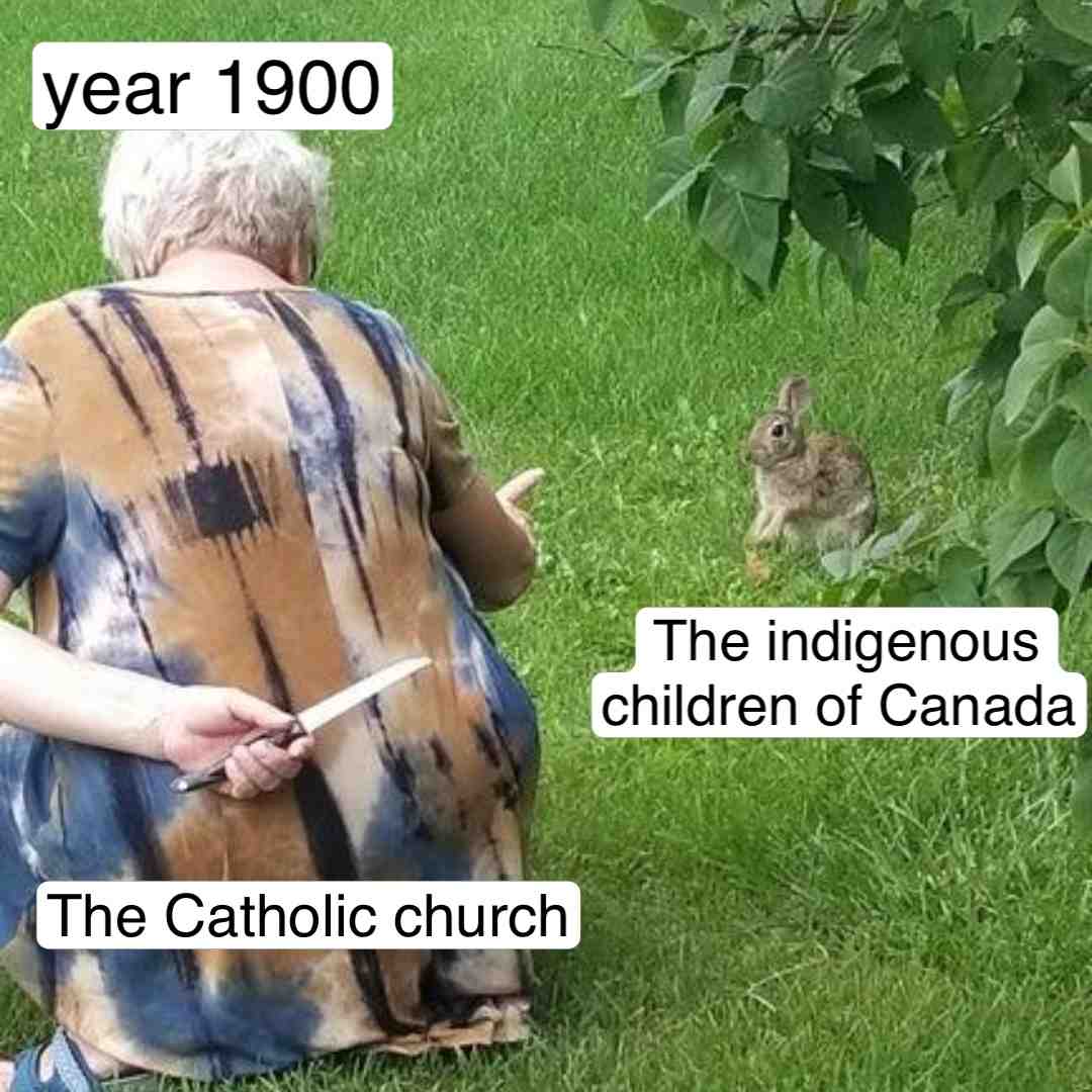 #catholic #church #indigenous #realtalk #fact #canada #meme #darkmeme #hotmeme #followme
