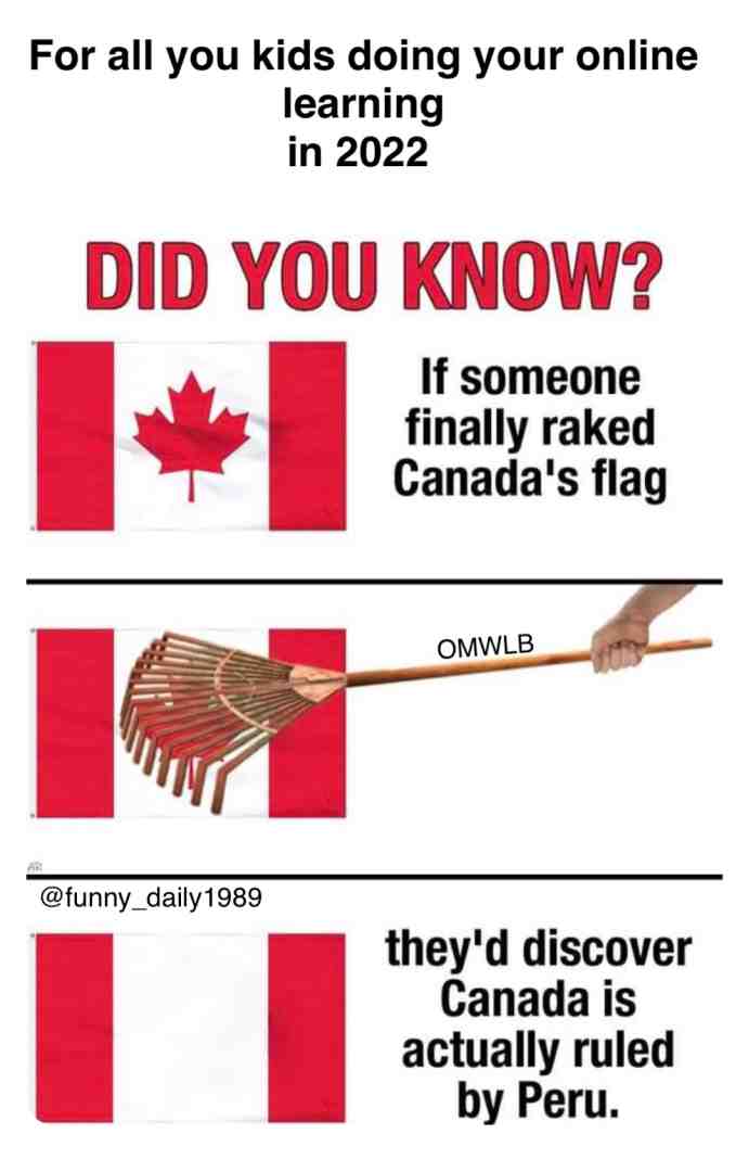 #canada #🇨🇦 #school #2022 #2021 #2020 #homelearning #elearning #meme #memes #dailymemes #memesdaily #ontario #alberta #quebec #Saskatchewan #Peru #teacher #themoreyouknow #follow #followme #followforfollow #follow4follow #followforfollowback #schoolmemes #schoolsucks #onlineschool #Mapleleaf #leaf #highschool #elementary #historymemes #geography #lol #ocmemes #f4f #like #like4like #memelord #memeking #informational #giveaway #facebook #instagram #100followers