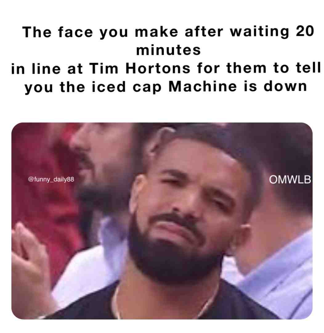 #drake #hiphop #rap #timhortons #raptors #timhortons #icecoffee #icedcap #canada #thesix #canadaproblems #dailymemes #memes #memesdaily #memestagram #ocmemes #todaysmemes #lilwayne #joerogan