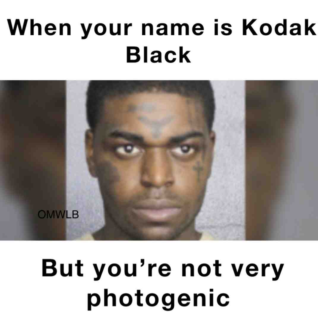 #kodakblack #photo #ocmemes #Omwlb #hiphop #fyp #foryou