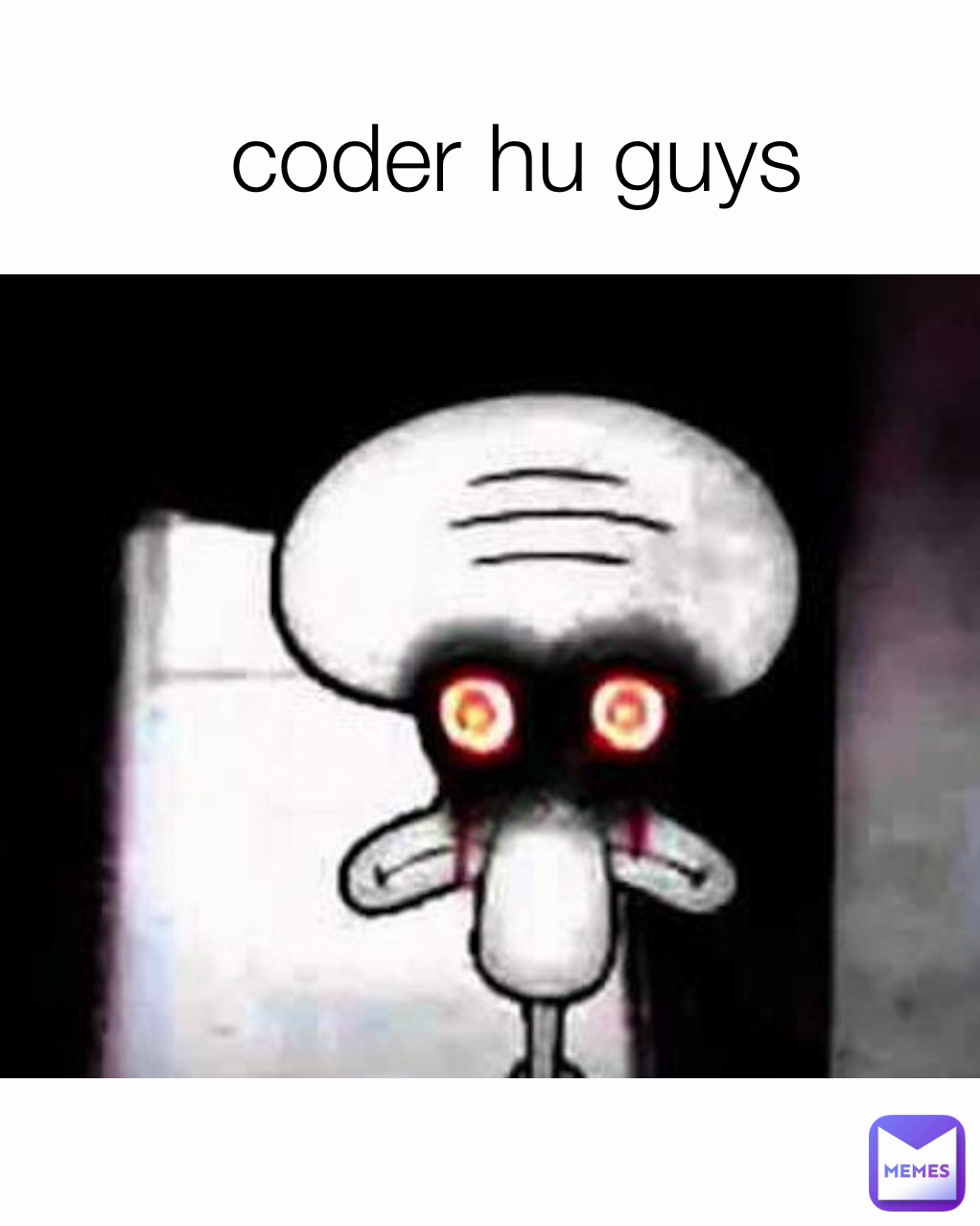 coder hu guys
