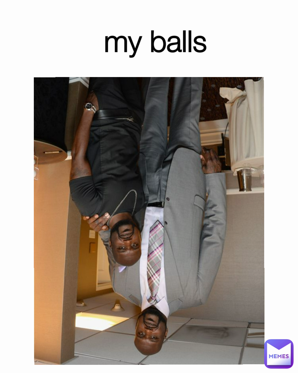 my balls 