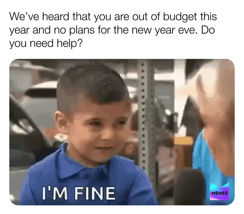 Am totally fine\ud83d\ude22
  #memes  #memesdaily  #instamemes  #funnymemes  #newyear  #holidayseason  #holidayseason