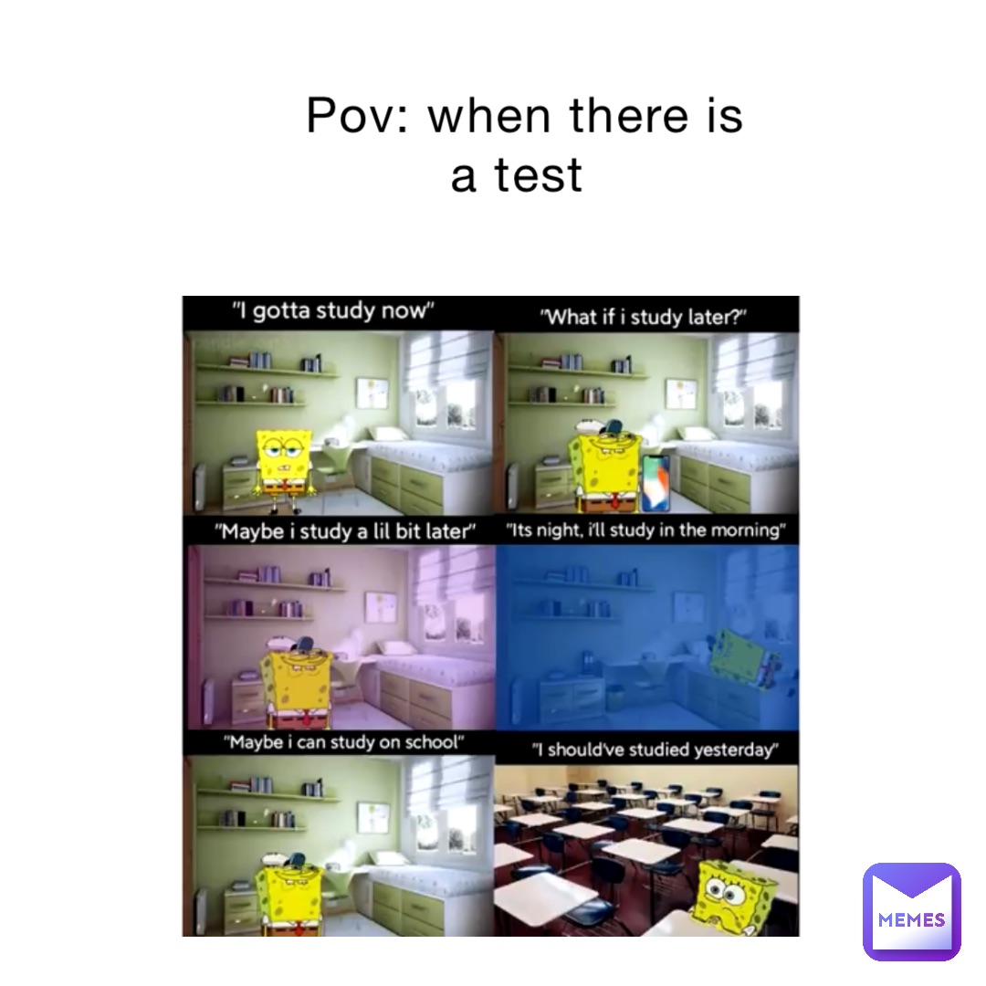 POV: When there is a test