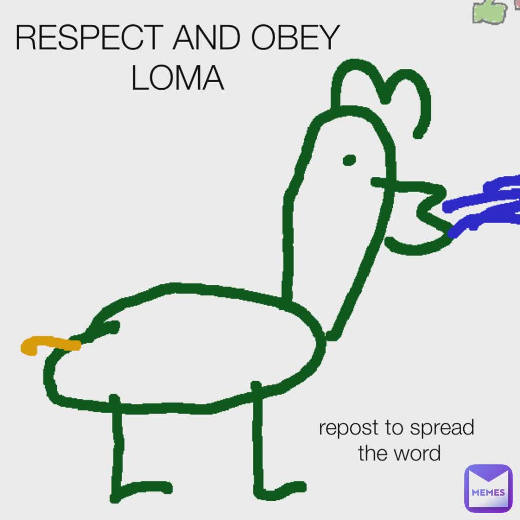 RESPECT AND OBEY LOMA repost to spread
 the word
