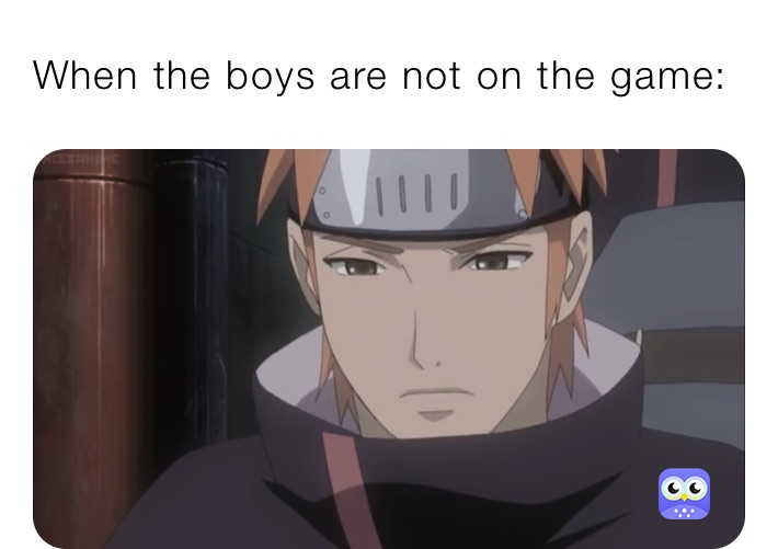 When the boys are not on the game: