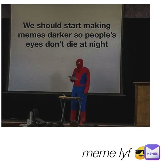 meme lyf 😎