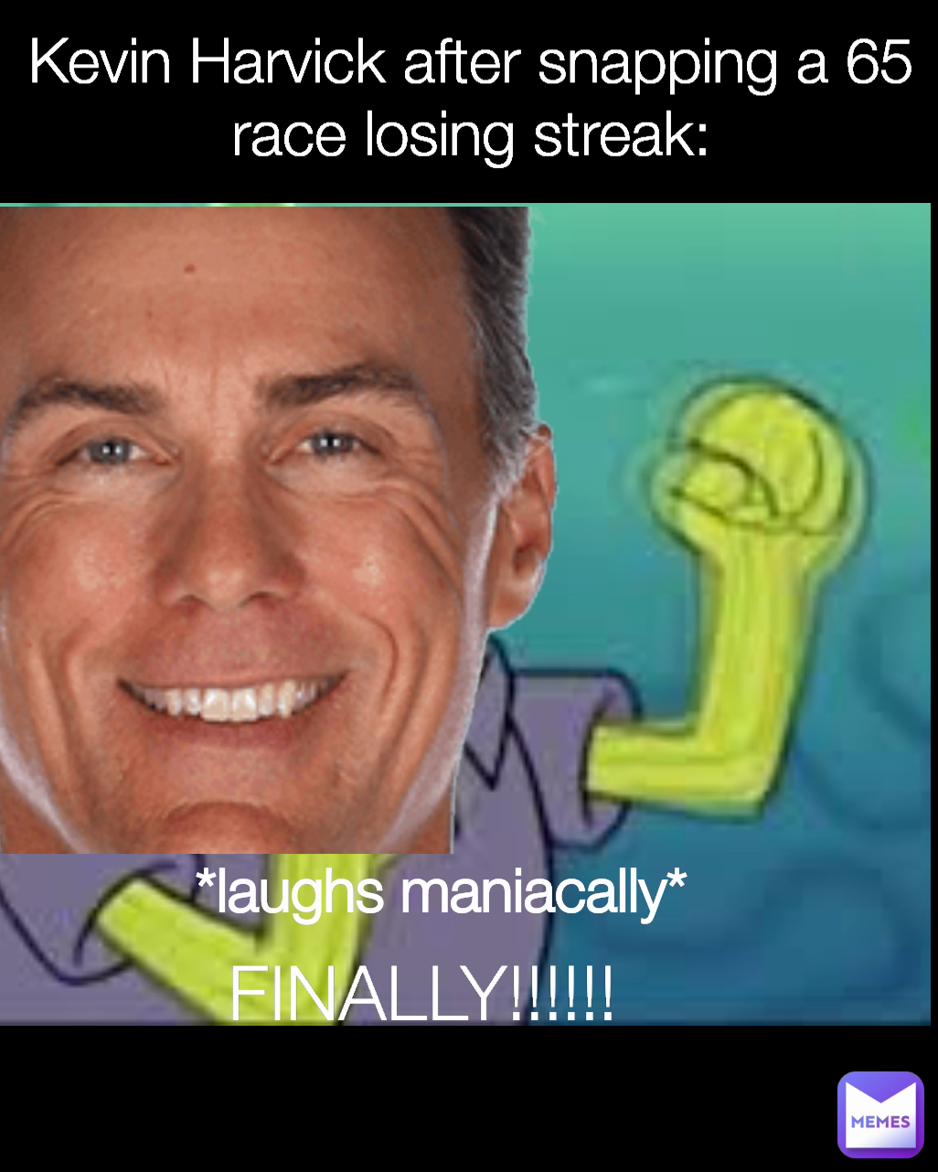 FINALLY!!!!!! Kevin Harvick after snapping a 65 race losing streak: *laughs maniacally*  