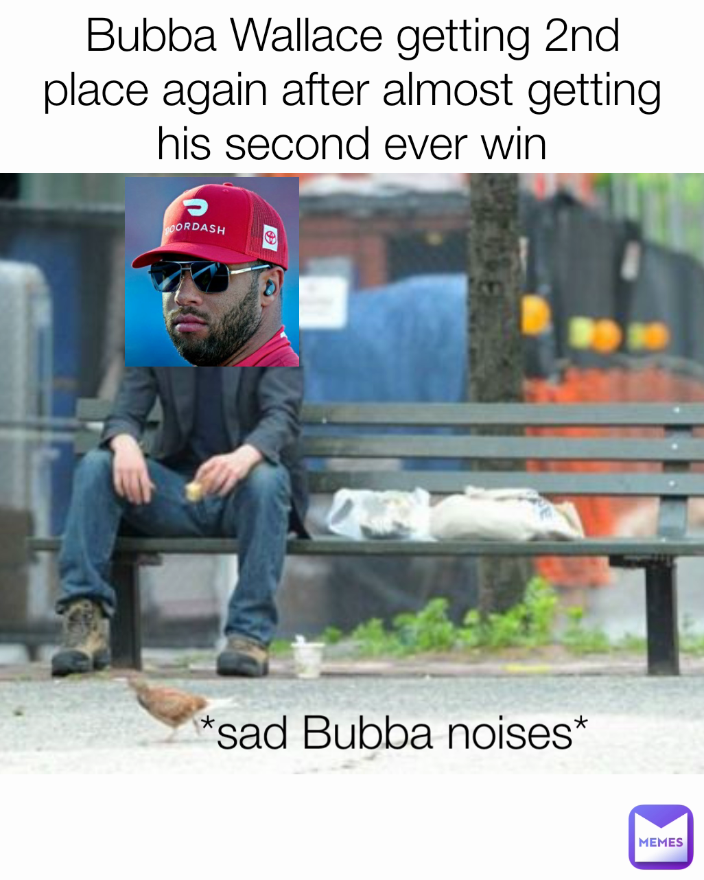 *sad Bubba noises* Bubba Wallace getting 2nd place again after almost getting his second ever win