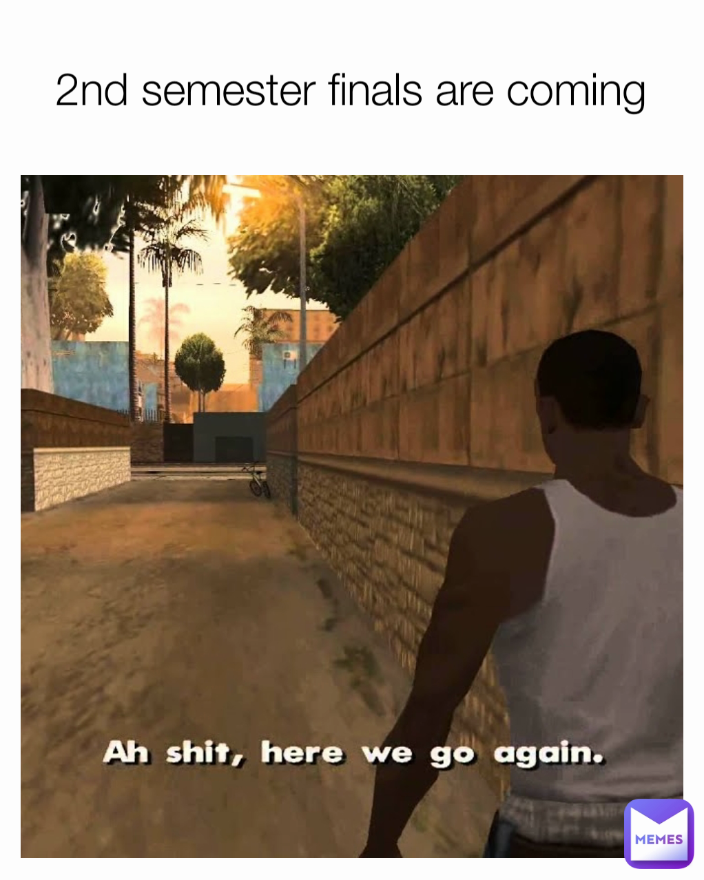 2nd semester finals are coming