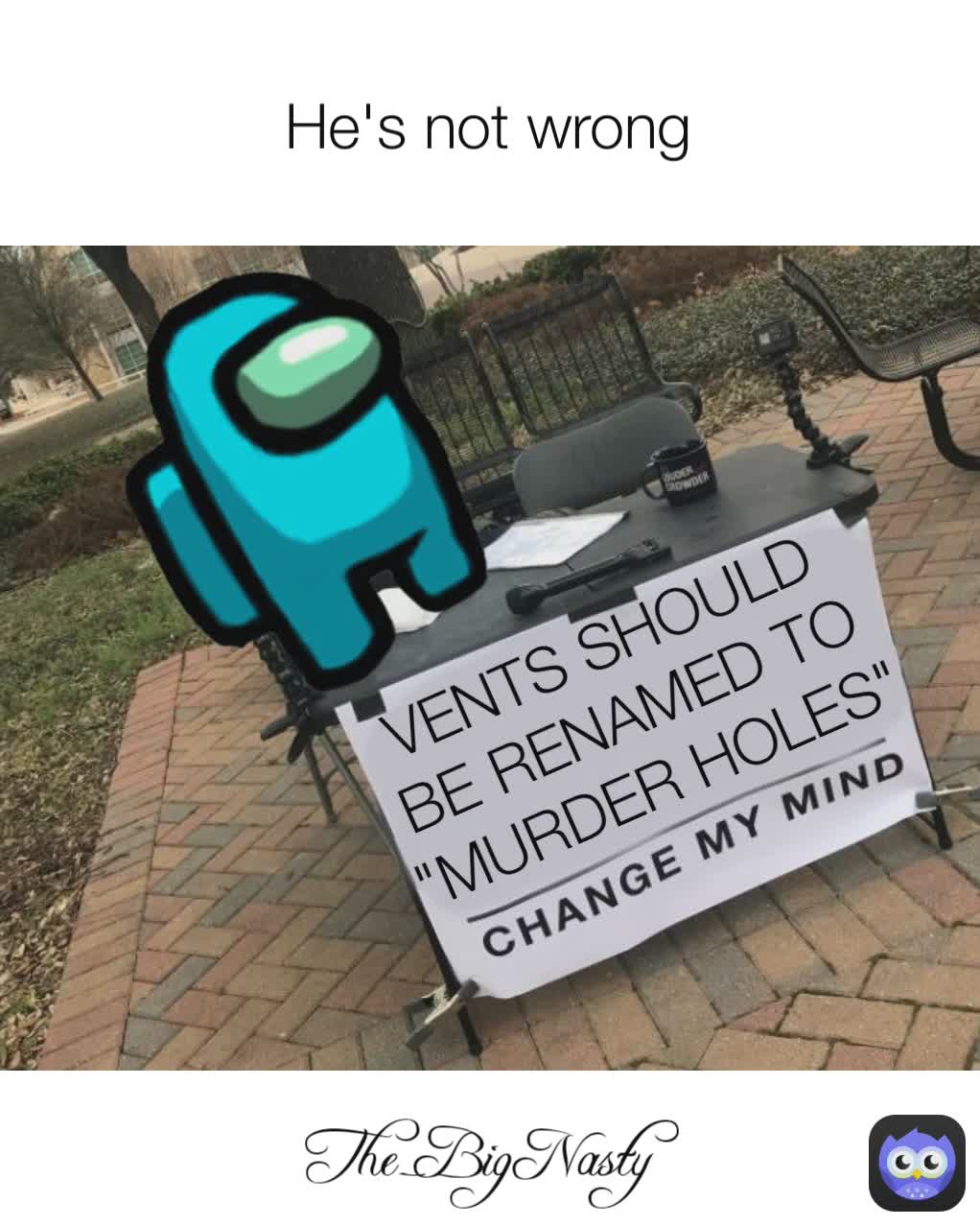 The_BigNasty He's not wrong VENTS SHOULD BE RENAMED TO "MURDER HOLES"