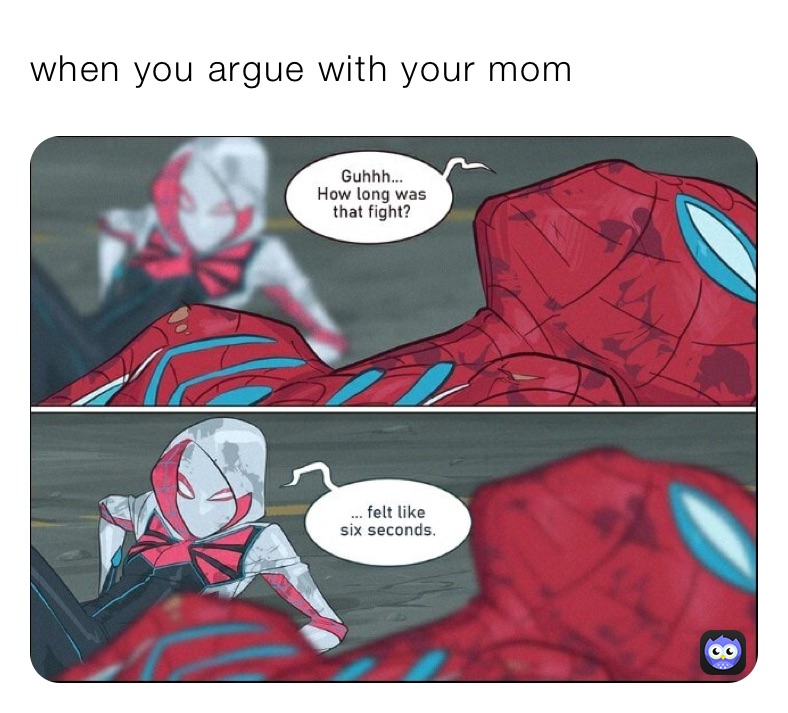 when you argue with your mom