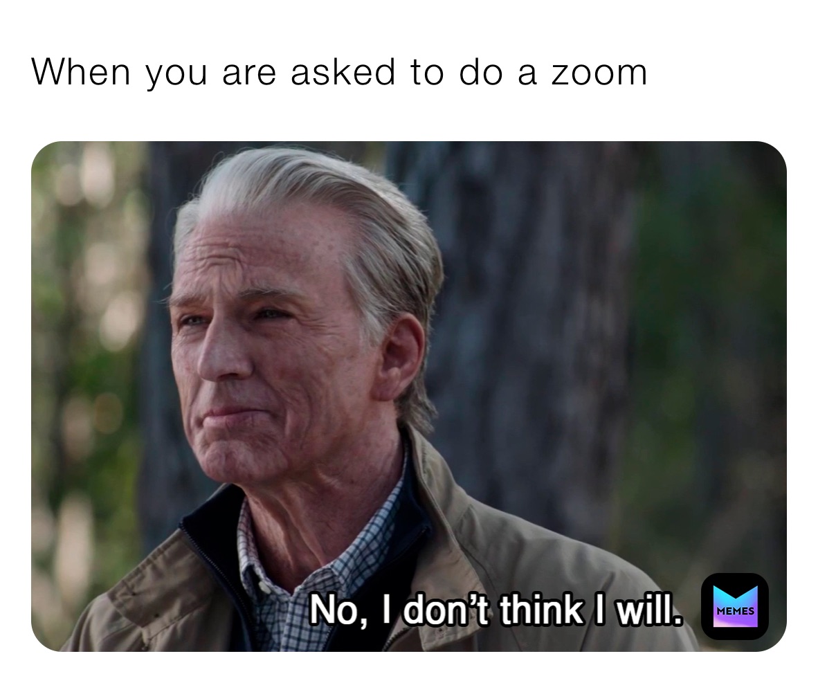 When you are asked to do a zoom