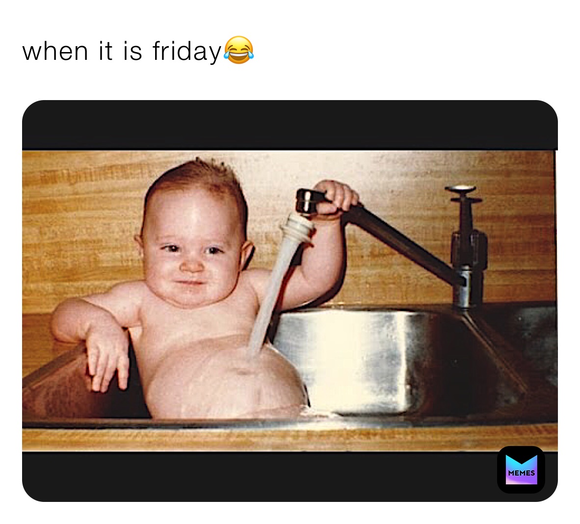 when it is friday😂