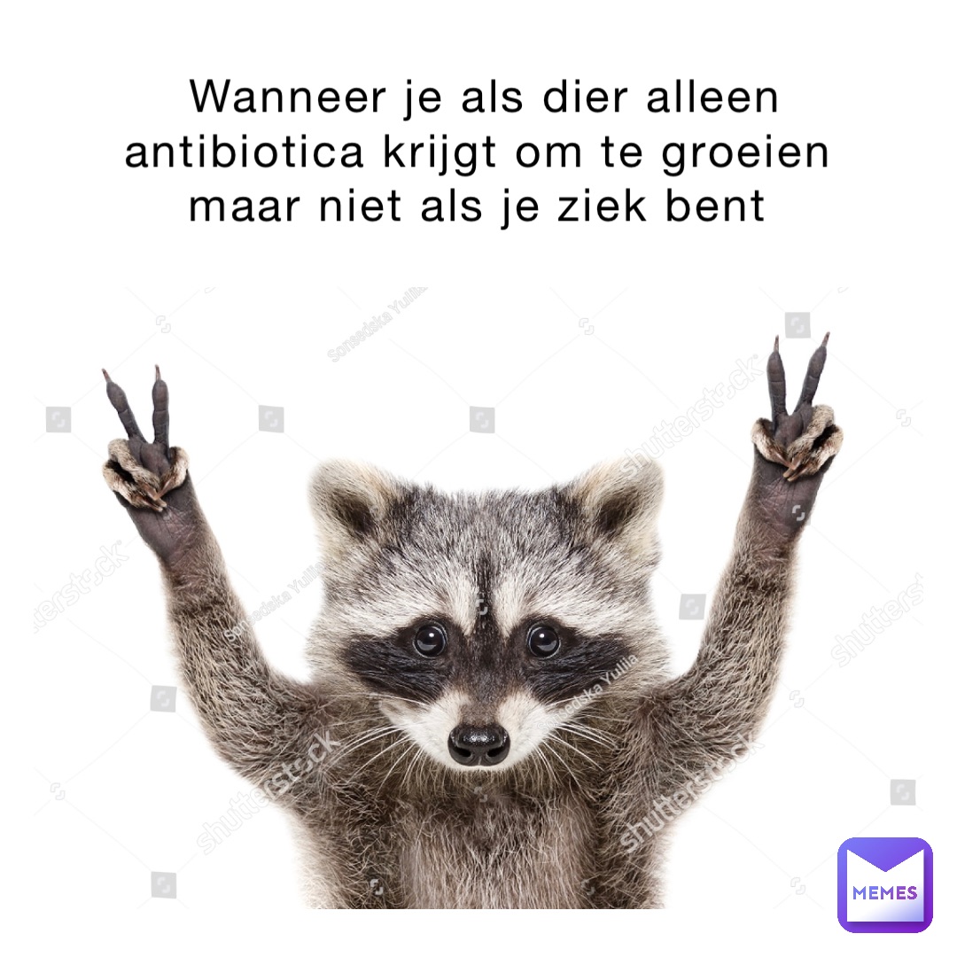 Wanneer je als dier alleen antibiotica krijgt om te groeien maar niet als je ziek bent