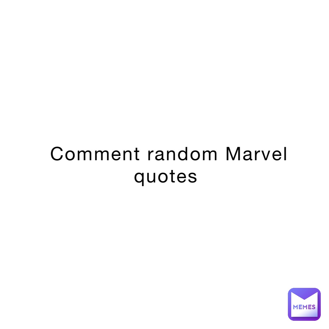 Comment random Marvel quotes