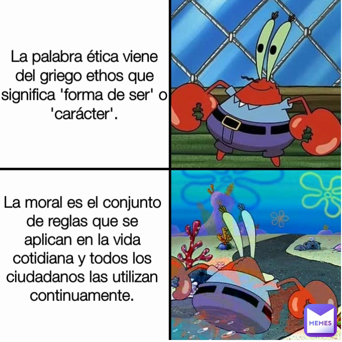 La palabra ética viene del griego ethos que significa 'forma de ser' o 'carácter'. La moral es el conjunto de reglas que se aplican en la vida cotidiana y todos los ciudadanos las utilizan continuamente.