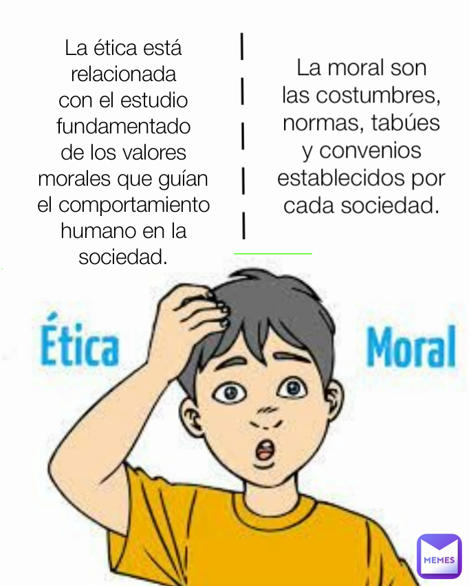 La moral son las costumbres, normas, tabúes y convenios establecidos por cada sociedad. l
l
l
l
l
 La ética está relacionada con el estudio fundamentado de los valores morales que guían el comportamiento humano en la sociedad.