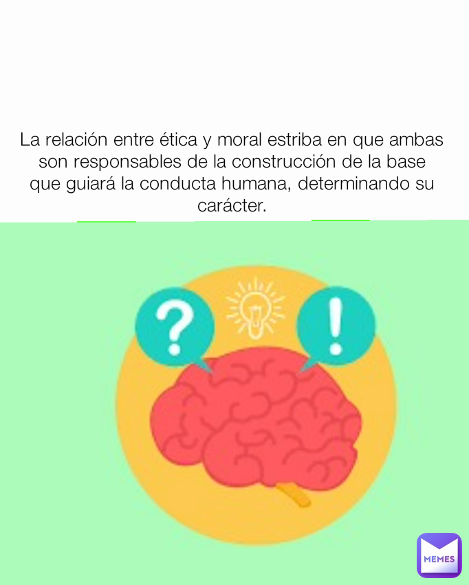 Type Text La relación entre ética y moral estriba en que ambas son responsables de la construcción de la base que guiará la conducta humana, determinando su carácter.