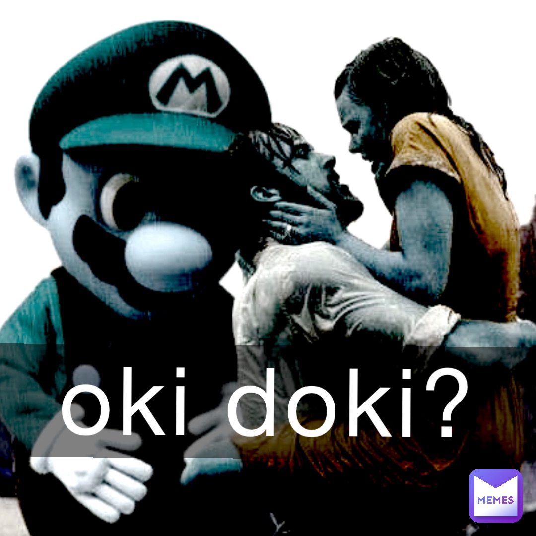 Oki Doki?