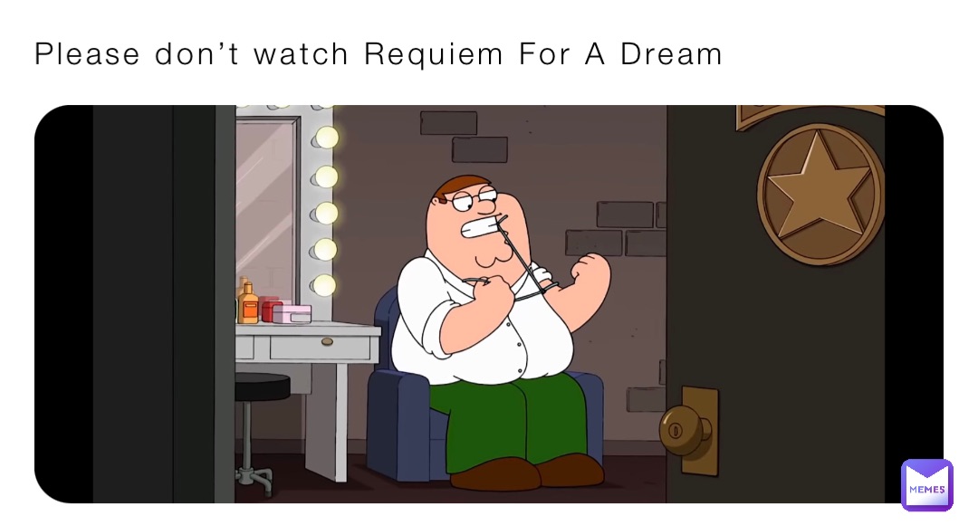 Please don’t watch Requiem For A Dream