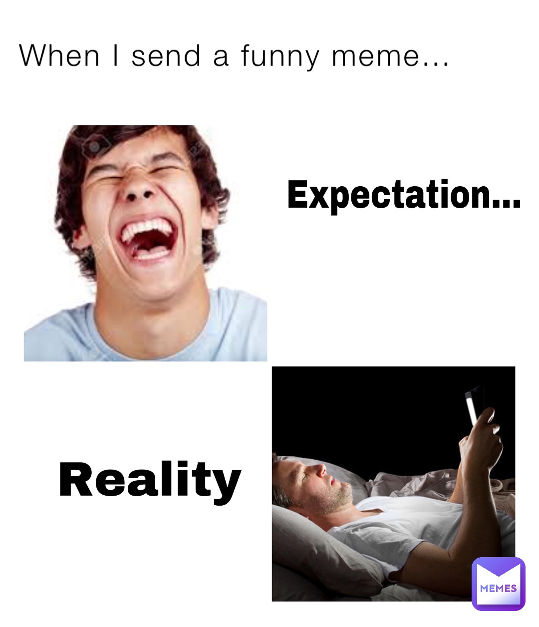 When I send a funny meme…