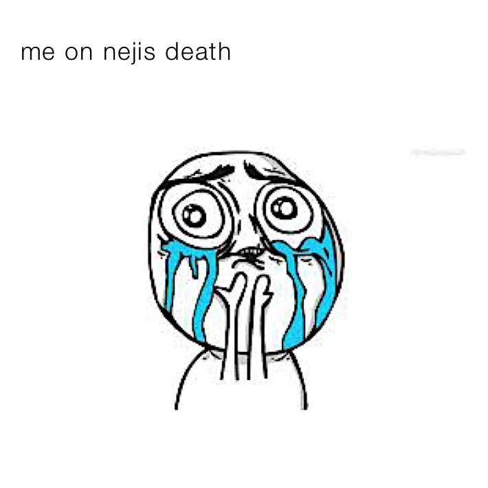 me on nejis death