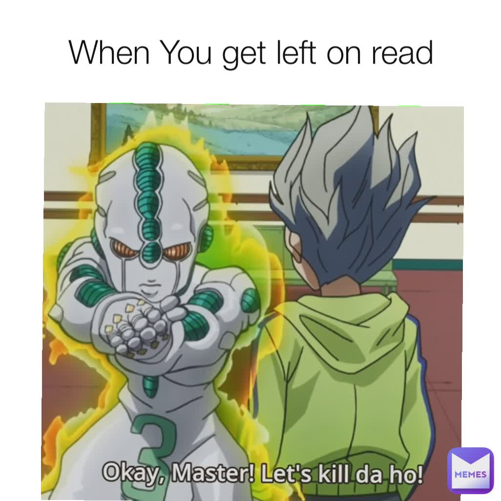 When You get left on read