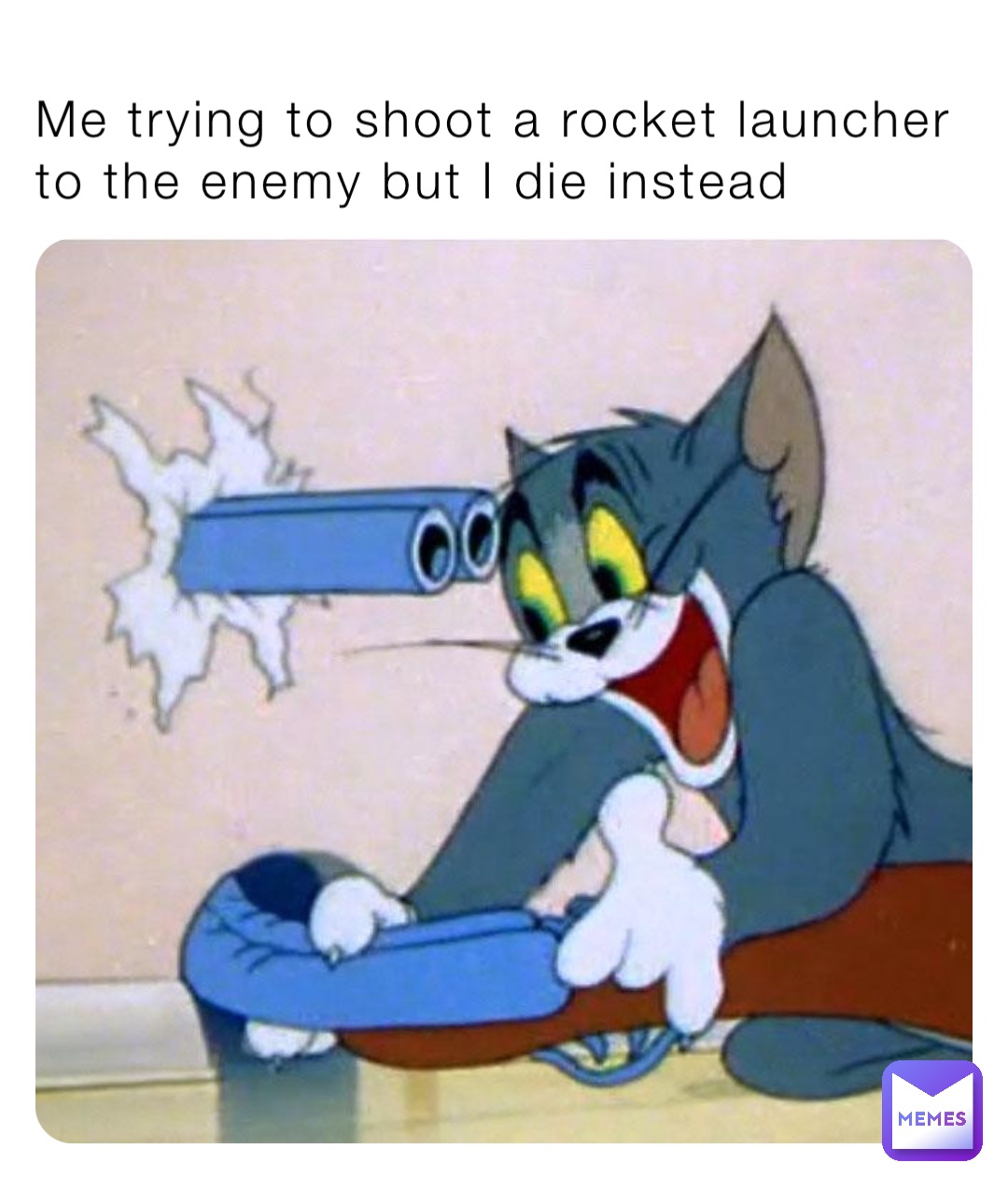 Me trying to shoot a rocket launcher to the enemy but I die instead