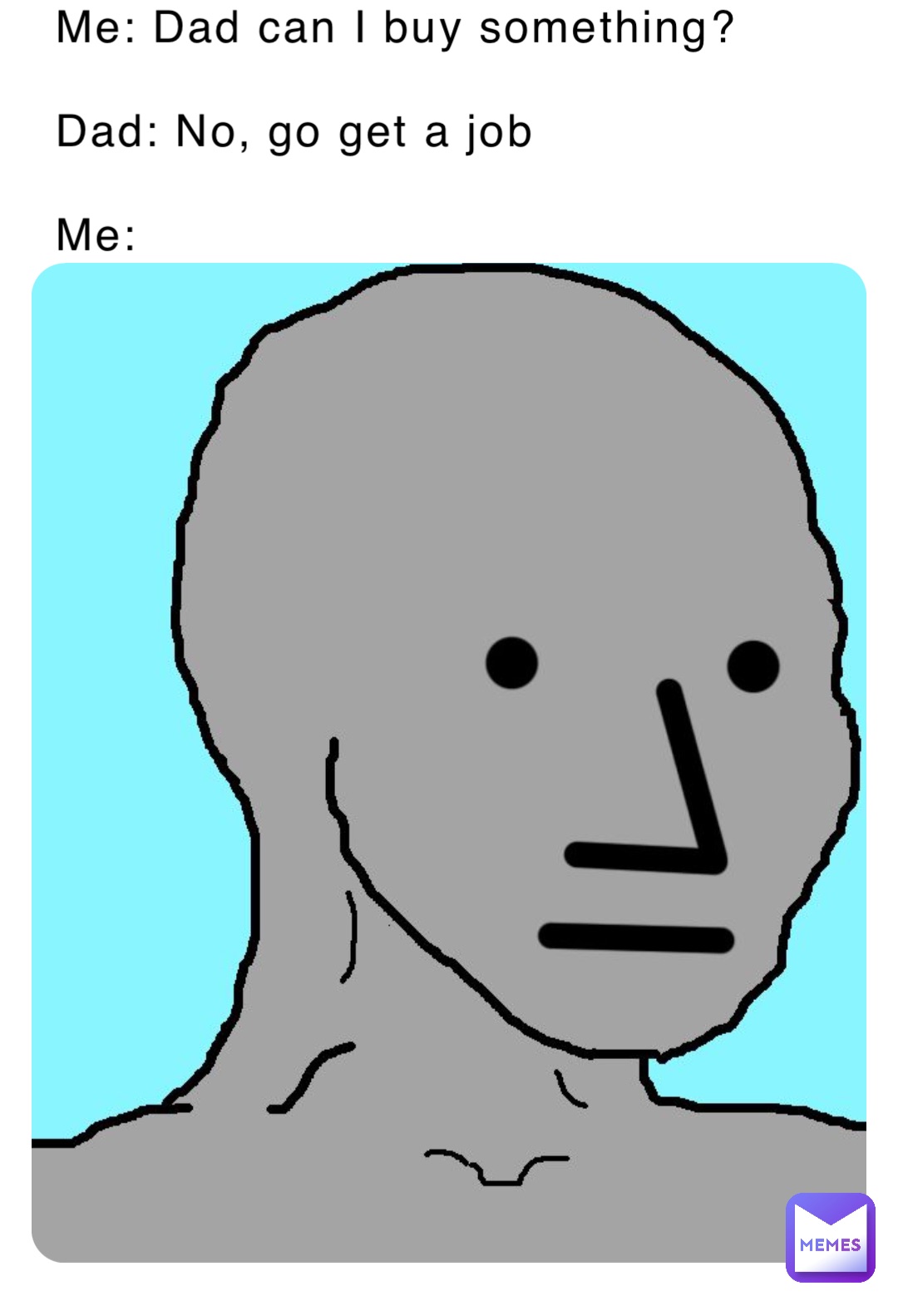 Meme by yourdady