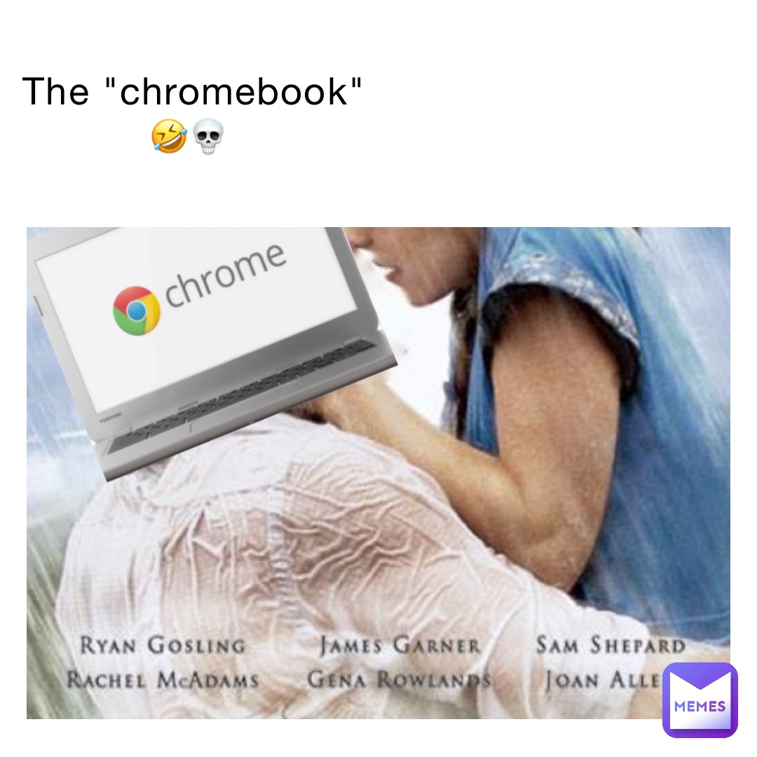 The "Chromebook" 🤣💀