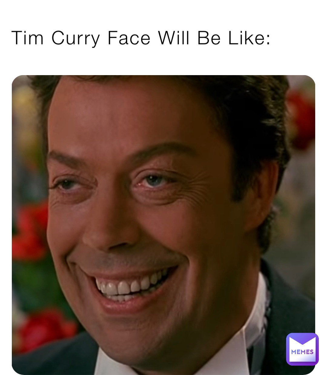 Tim Meme Face Tim Curry Funny Face