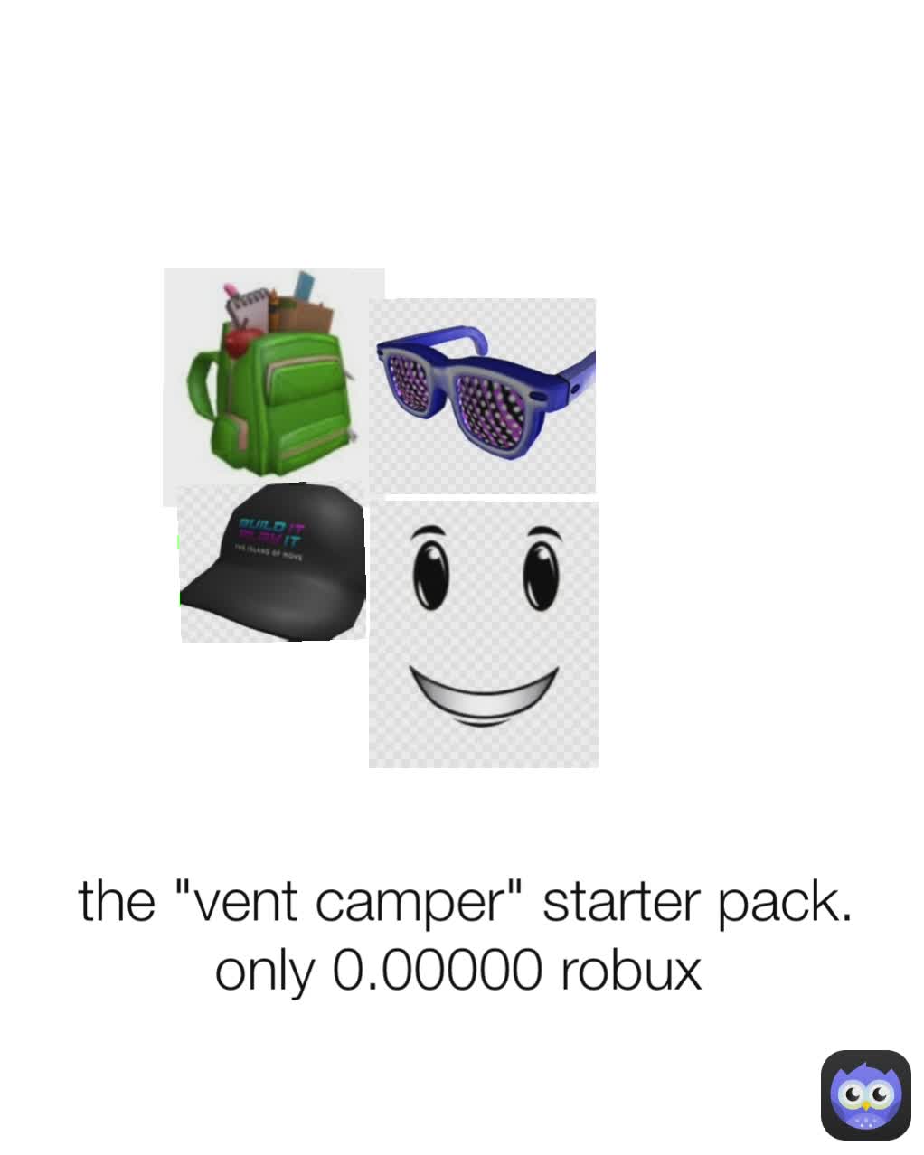 The Vent Camper Starter Pack Only 0 00000 Robux Theratbehindeveryoneskitchen Memes - starter pack meme roblox