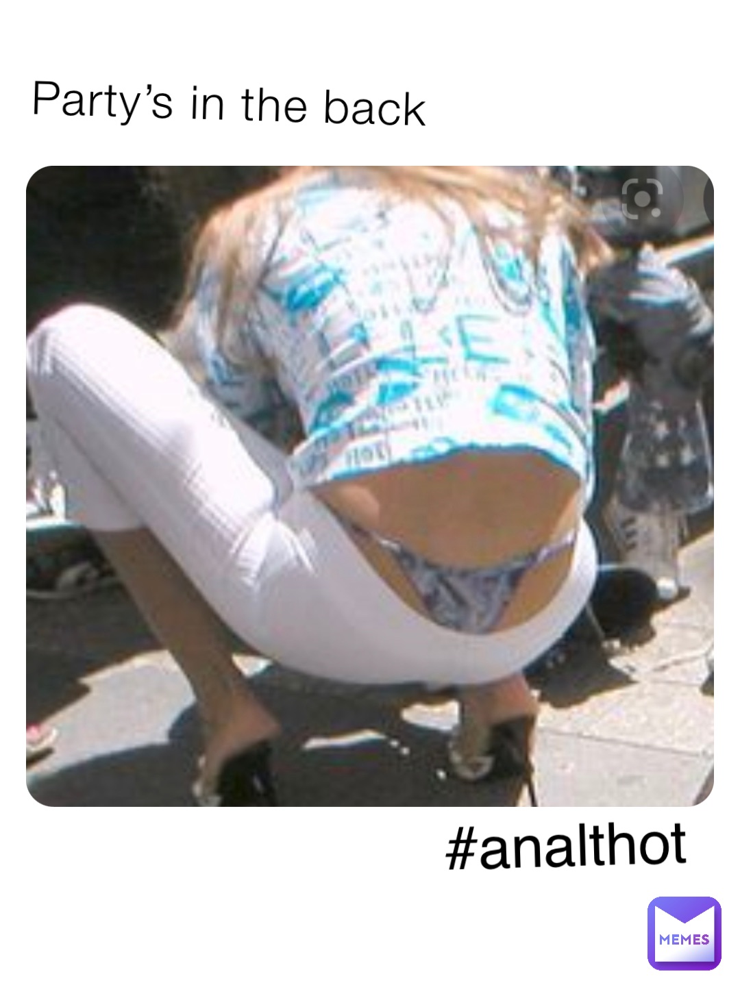 Party’s in the back #analthot