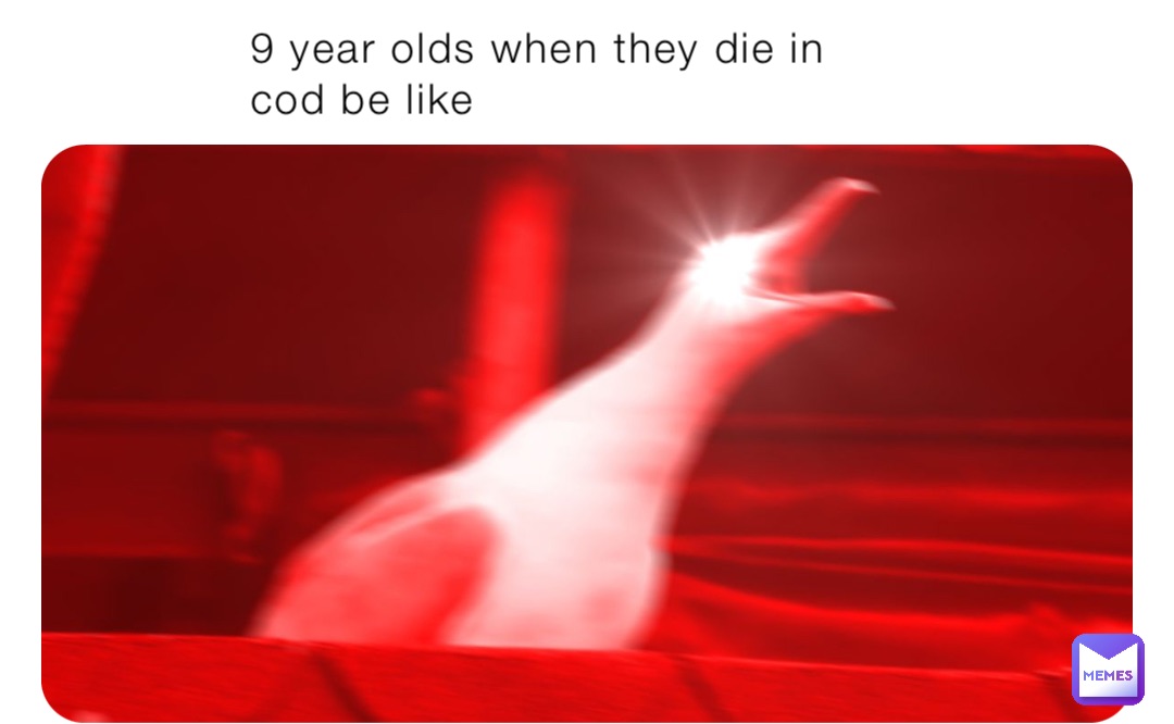 9-year-olds-when-they-die-in-cod-be-like-akwardlyplacedshurb-memes