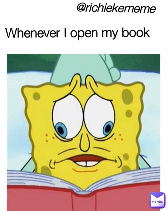 me when I open a book, @creizy_memes