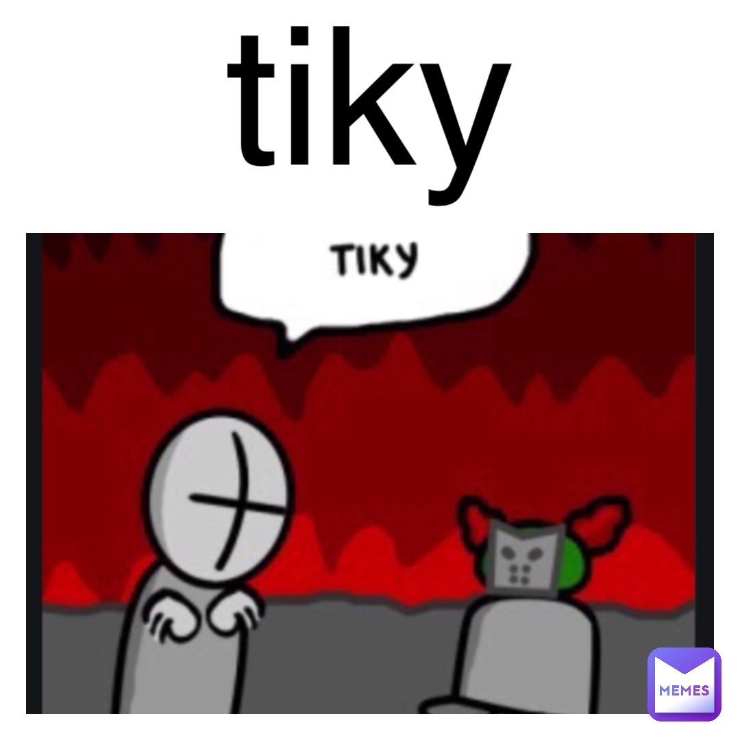 tiky