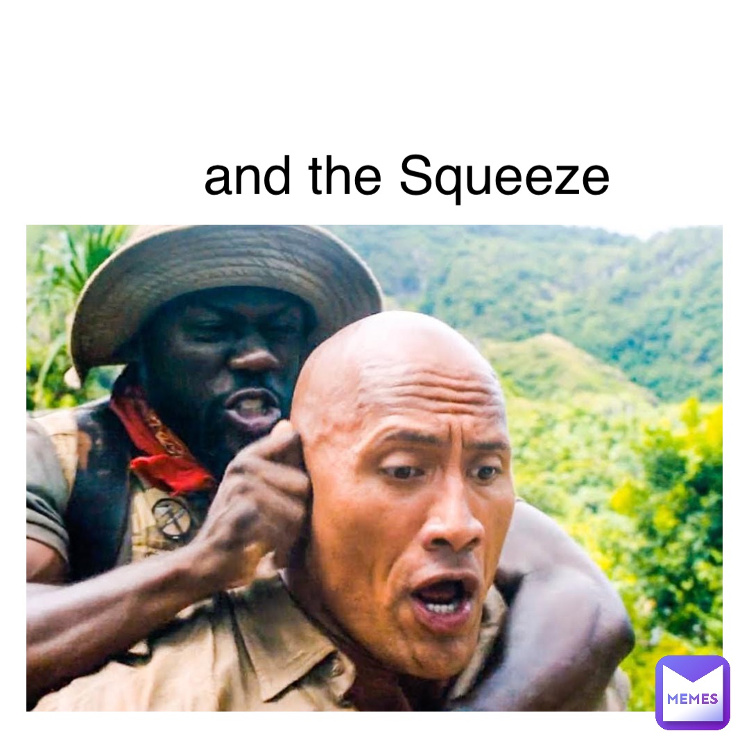 Text Here and the Squeeze