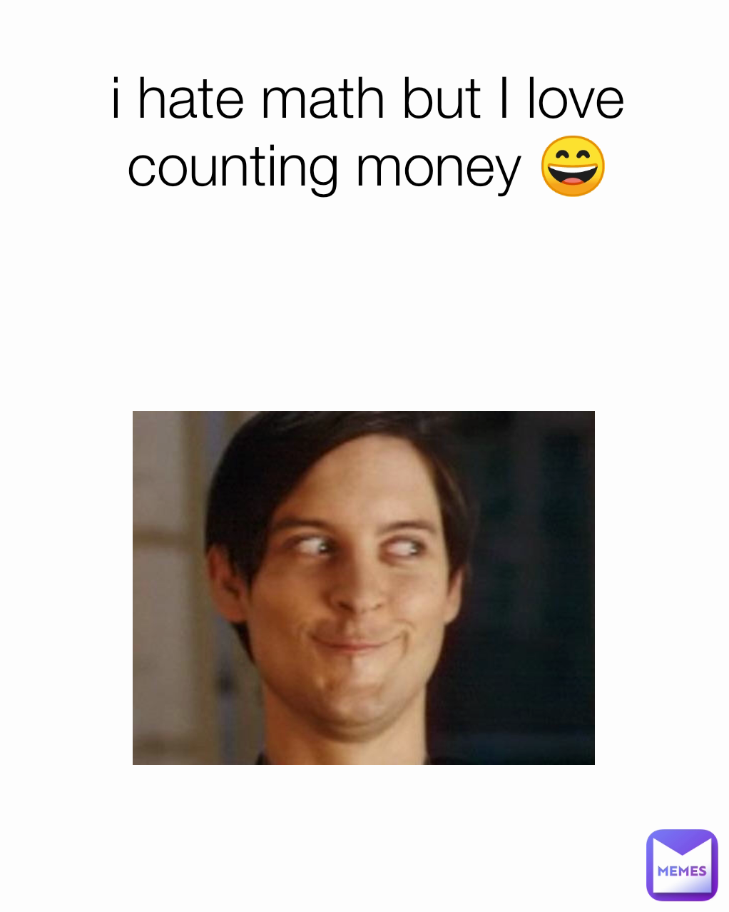 i hate math but I love counting money 😄