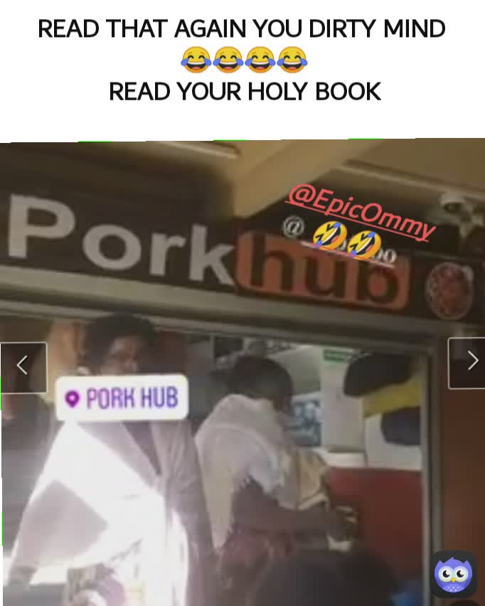 @EpicOmmy🤣🤣 READ THAT AGAIN YOU DIRTY MIND 
😂😂😂😂
READ YOUR HOLY BOOK