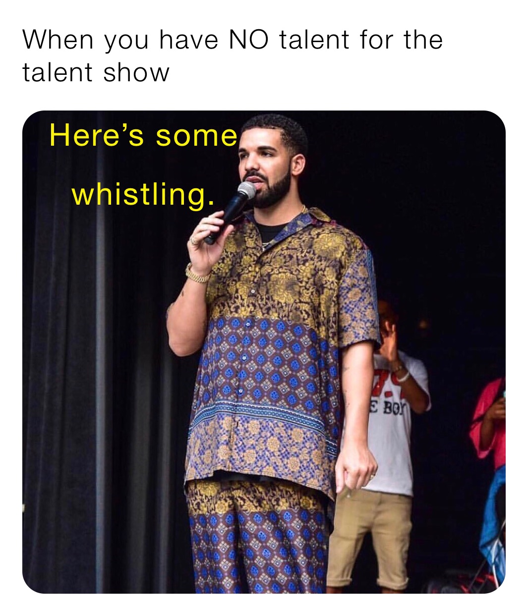 When you have NO talent for the talent show