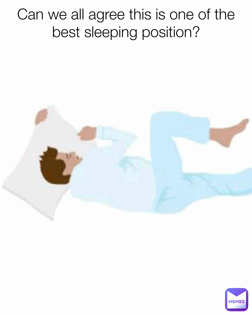 Can we all agree this is one of the best sleeping position?

