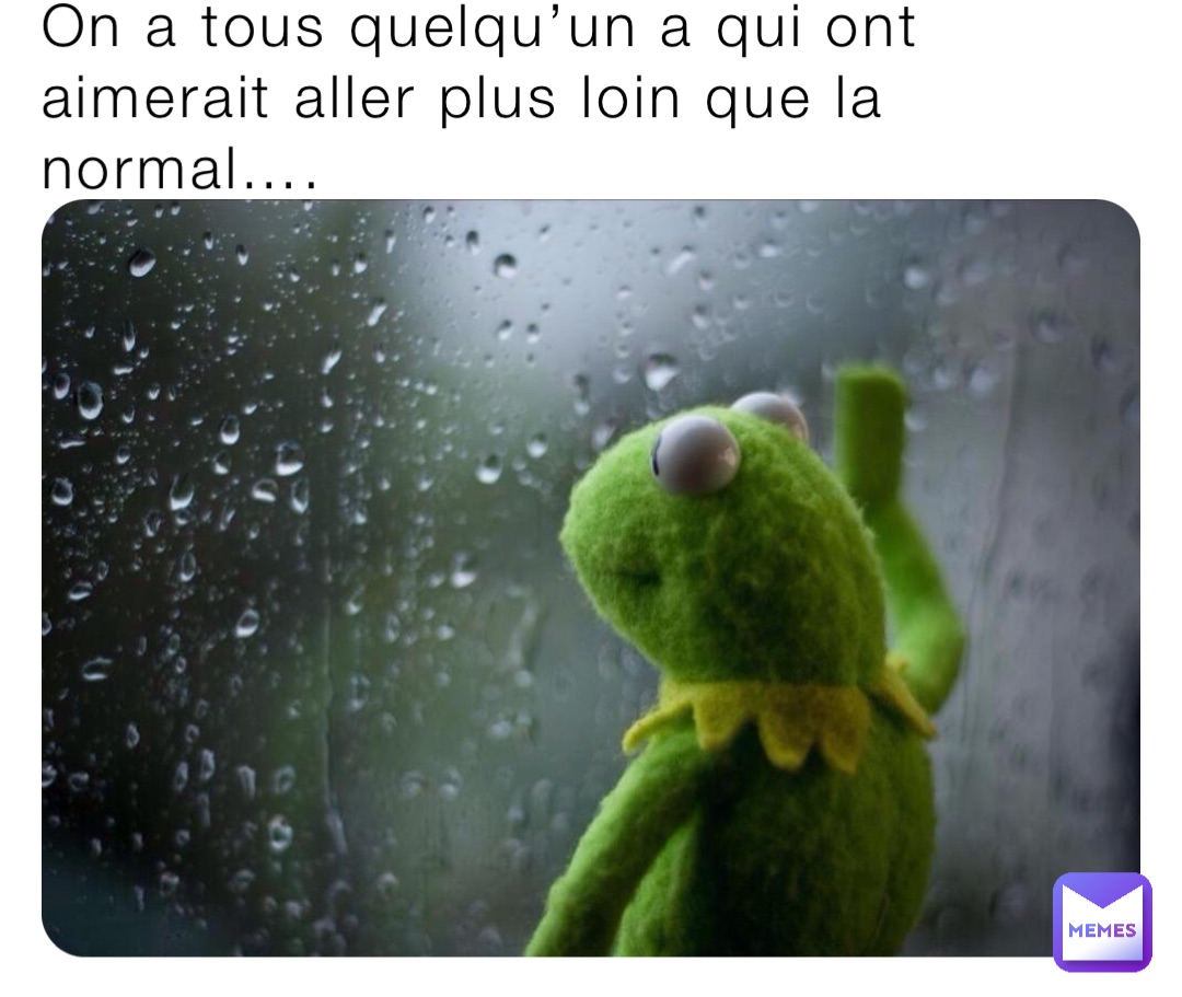 On a tous quelqu’un a qui ont aimerait aller plus loin que la normal….