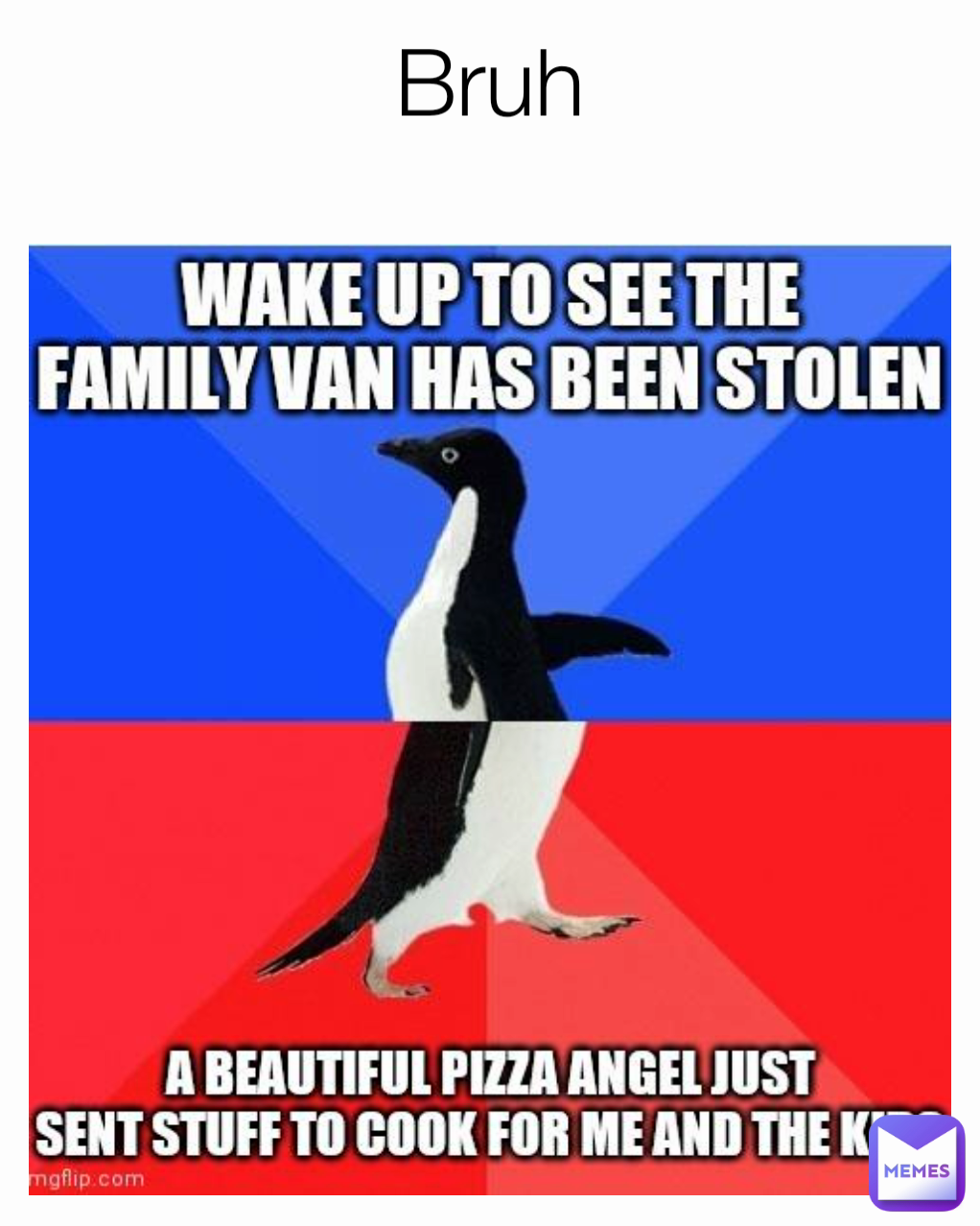 Bruh
