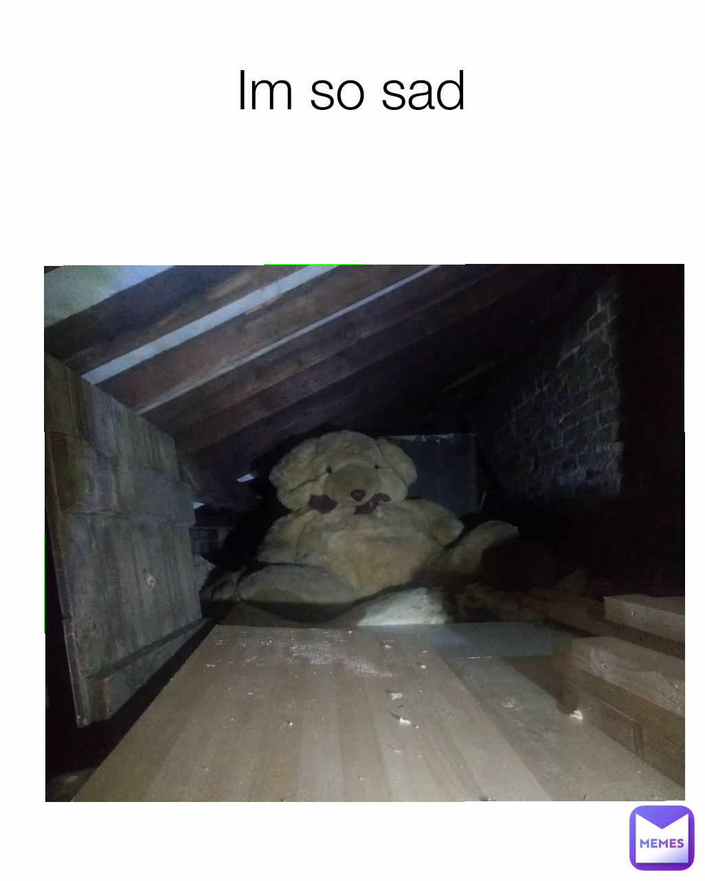 Im so sad