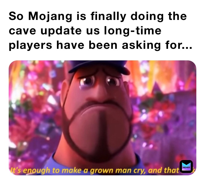 So Mojang is finally doing the cave update us long-time players have been asking for...